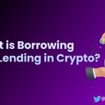 What is Borrowing and Lending in DeFi