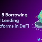 Top 5 Borrowing and Lending Platforms in DeFi cover